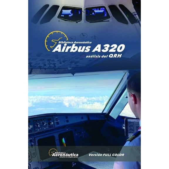 Airbus A320. Análisis del QRH: Versión FULL COLOR (Paperback)