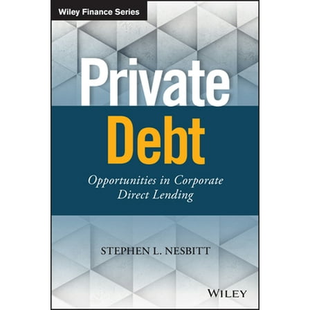 Pre-Owned Private Debt: Opportunities in Corporate Direct Lending (Hardcover) 1119501156 9781119501152