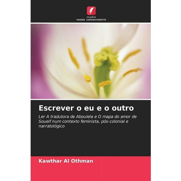 Escrever o eu e o outro, (Paperback)