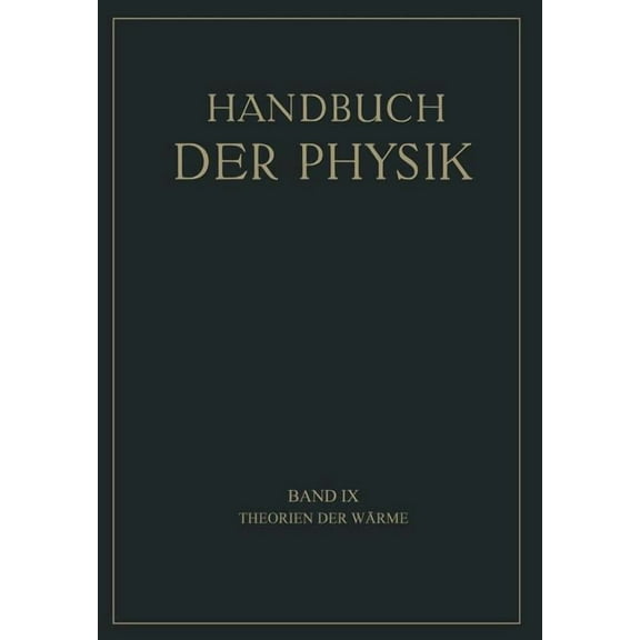 Handbuch Der Physik Theorien Der Wärme, Book 9, (Paperback)