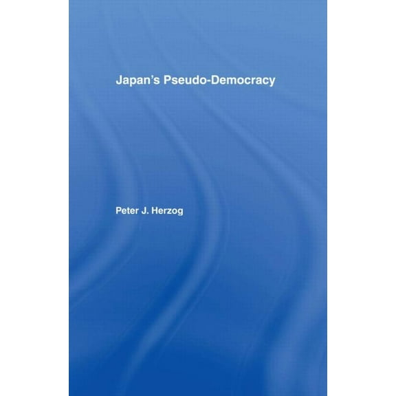 Japan's Pseudo-Democracy, (Paperback)