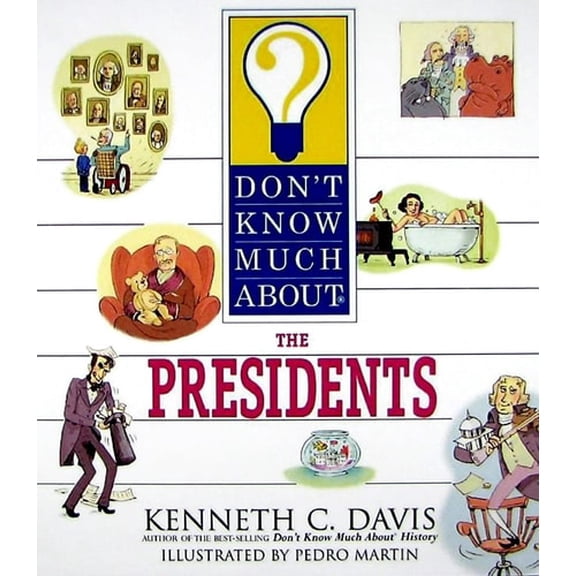 Pre-Owned Don't Know Much About the Presidents, 9780061718236, 0061718238, Paperback, Illustrated edition