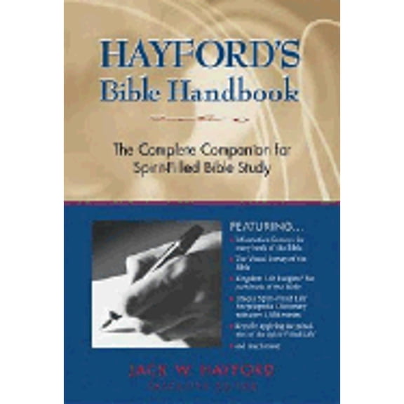 Hayford's Bible Handbook: The Complete Companion for Spirit-Filled Bible Study (Hardcover) by Thomas Nelson Publishers, Dr. Jack W Hayford, Dr. Charles F Stanley