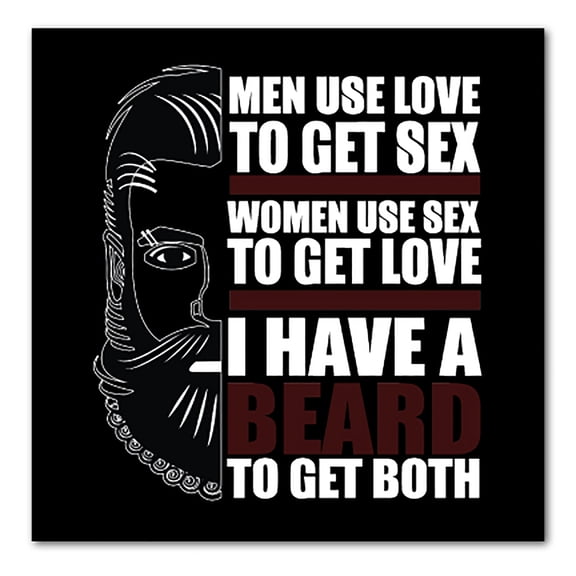 DistinctInk Custom Bumper Sticker - 8" x 8" Decorative Decal - Black Background - I have a Beard to Get Love & Sex