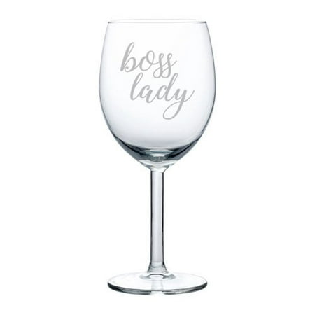 Wine Glass Goblet Boss Lady (10 oz) (Best Wine For Your Boss)