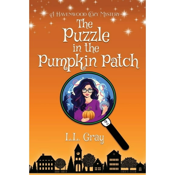 Havenwood Paranormal Cozy Mysteries The Puzzle in the Pumpkin Patch: A Havenwood Cozy Mystery, Book 2, (Paperback)