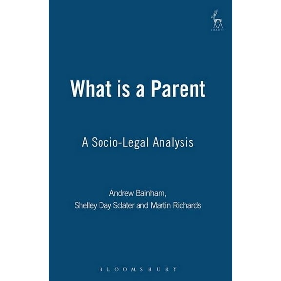 What Is a Parent: A Socio-Legal Analysis, (Paperback)