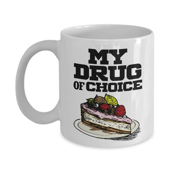 My Drug Of Choice Cake Coffee & Tea Gift Mug for Women