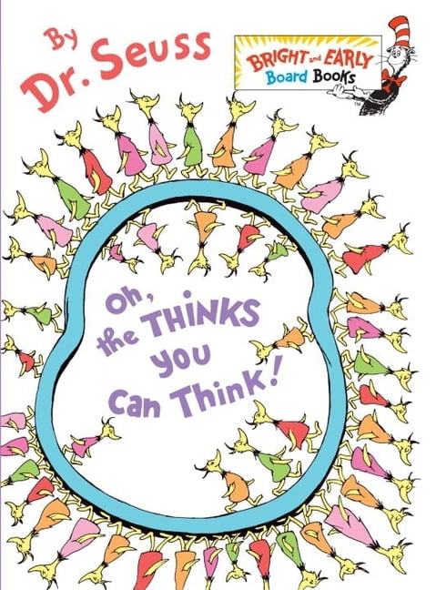 Bright & Early Board Books(tm): Oh, the Thinks You Can Think! (Board book)