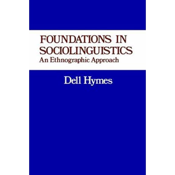Pre-Owned Foundations in Sociolinguistics: An Ethnographic Approach (Paperback) 0812210654 9780812210651