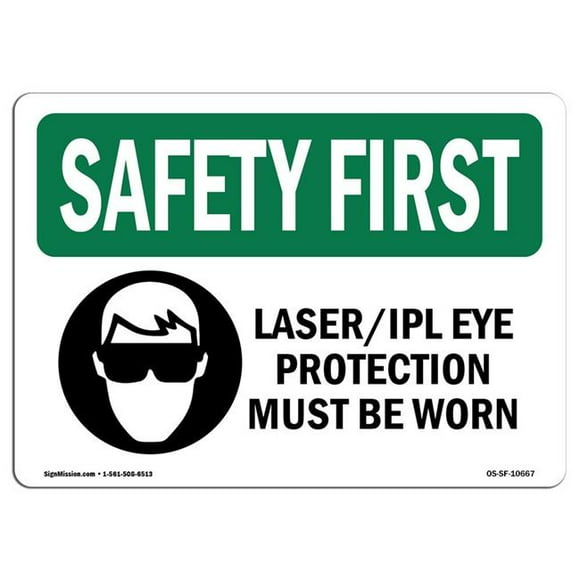 SignMission OS-SF-D-35-L-10667 OSHA Safety First Sign - Laser Ipl Eye Protection Must Be Worn with Symbol