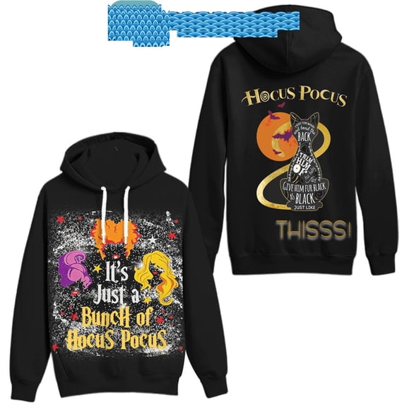 Hocus Pocus Its Just A Bunch Of Hocus Pocus Give Him Thiss Hoodie T-Shirt