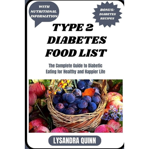 Nourish Healthy Food List: Type 2 Diabetes Food List: The Complete Guide to Diabetic Eating for Healthy and Happier Life (Paperback)