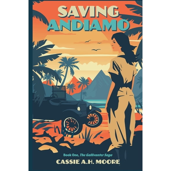 The Gallivanter Saga Saving Andiamo: Book One, The Gallivanter Saga, (Paperback)