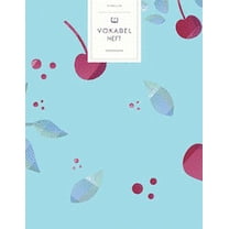 Vokabelheft: Kirschen Muster. 3 Spalten für Vokabeln. 120 Seiten mit schönem Design. Dreispaltiges Buch mit Soft Cover 8.5x11 Zoll, ca. DIN A4 21.6x27.9cm. (Paperback)
