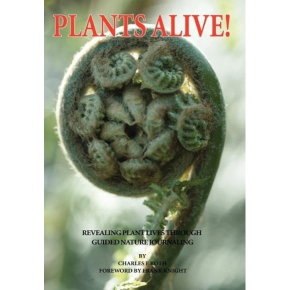 Plants Alive!: Revealing Plant Lives Through Guided Nature Journaling