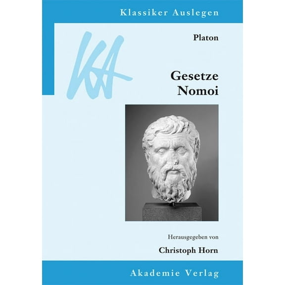 Klassiker Auslegen Platon: Gesetze/Nomoi, Book 55, (Hardcover)