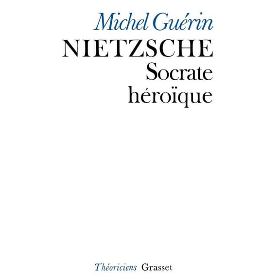 Nietzsche, Socrate hÃ©roÃ¯que, (Paperback)