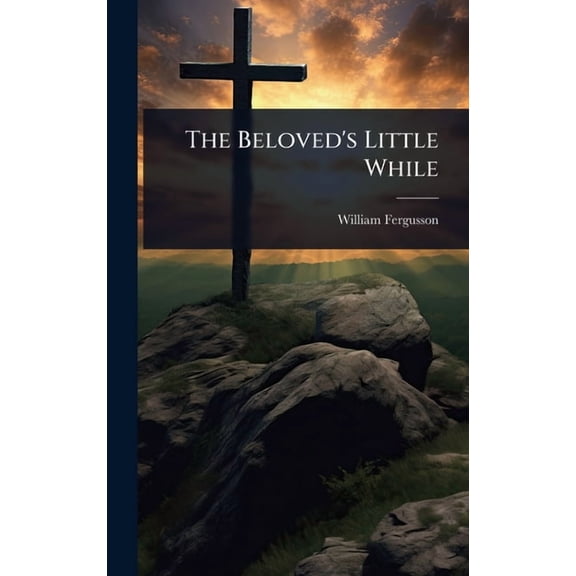 The Beloved's Little While, (Hardcover)