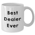 thumbnail image 2 of Dealer Funny Gifts | Best Dealer Ever White Coffee Mug - Father's Day Unique Gifts for Dealers | Gifts from Friends, 2 of 6