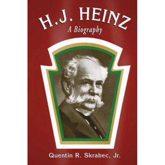 Pre-Owned H.J. Heinz: A Biography (Paperback) 078644178X 9780786441785