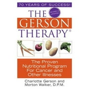 Pre-Owned The Gerson Therapy -- Revised (Paperback 9781575666280) by Charlotte Gerson, Dr. Morton Walker