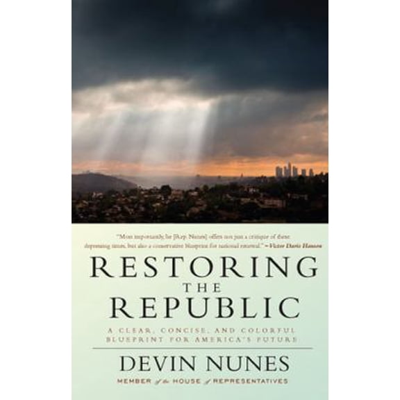 Pre-Owned Restoring the Republic: A Clear, Concise, and Colorful Blueprint for America's Future (Hardcover) 193507119X 9781935071198