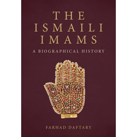 The Ismaili Imams: A Biographical History, (Hardcover)