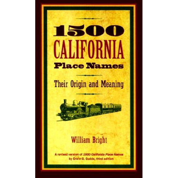Pre-Owned 1500 California Place Names: Their Origin and Meaning, a Revised Version of 1000 California Place Names by Erwin G. Gudde, Third Edition (Paperback) 0520212711 9780520212718