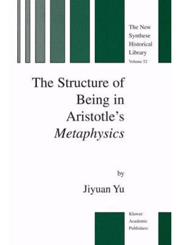 Pre-Owned The Structure of Being in Aristotle's Metaphysics (Paperback) 9401039917 9789401039918