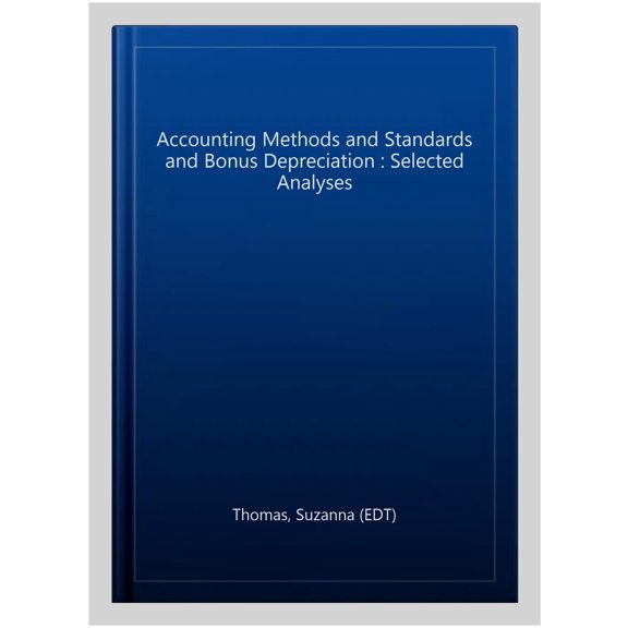 Pre-Owned Accounting Methods and Standards and Bonus Depreciation : Selected Analyses