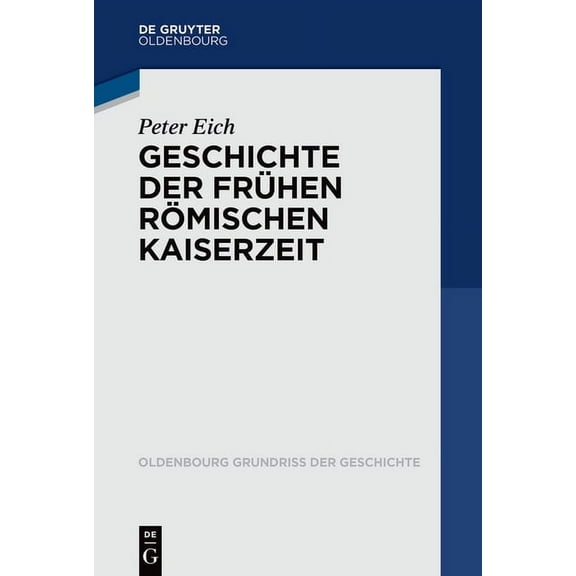 Oldenbourg Grundriss Der Geschichte Geschichte Der Frühen Römischen Kaiserzeit, Book 56, (Paperback)