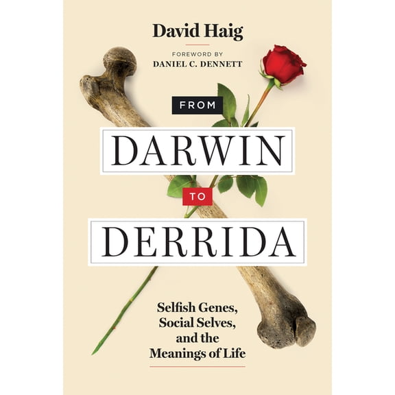 From Darwin to Derrida: Selfish Genes, Social Selves, and the Meanings of Life, (Paperback)