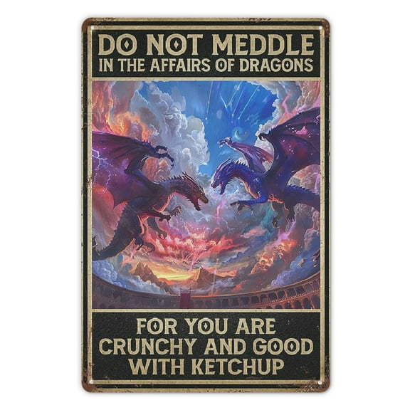 Wall Decor For Home Kitchen Bathroom Farm Garden Garage, Retro Tin Signs Do Not Meddle in the Affairs of Dragons Metal Signs Wall Decor for Garage Home Outdoor Outside Kitchen 12×8 Inch