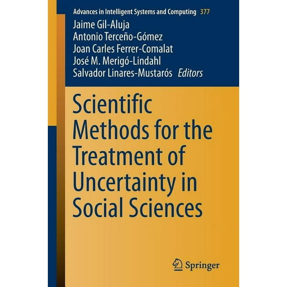 Advances in Intelligent Systems and Comp Scientific Methods for the Treatment of Uncertainty in Social Sciences, Book 377, (Paperback)