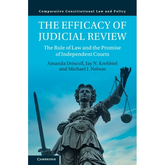 Comparative Constitutional Law and Polic The Efficacy of Judicial Review, (Hardcover)