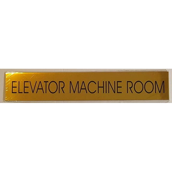ELEVATOR MACHINE ROOM SIGN - Gold BACKGROUND (ALUMINIUM - 2 X 11 3/4) WITH SELF ADHESIVE STICKER FOR INDOOR USE