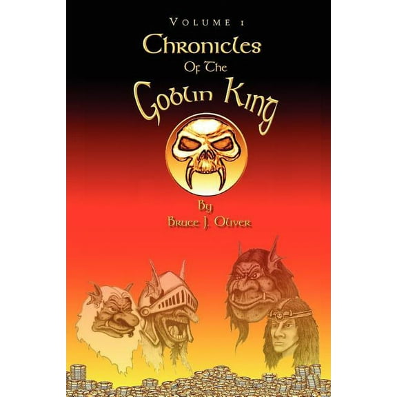 Chronicles of the Goblin King: Volume 1