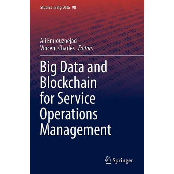 Big Data et Blockchain pour la Gestion des Opérations de Service (Volume 98)