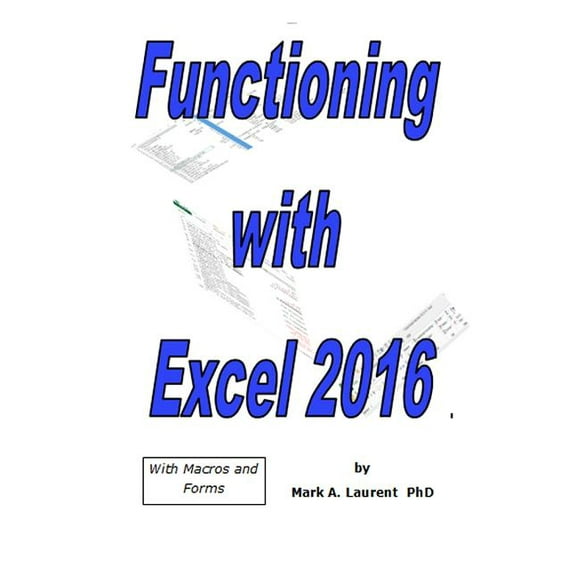 Functioning with Excel 2016, (Paperback)