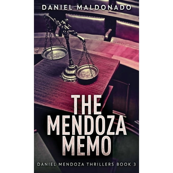 Daniel Mendoza Thrillers: The Mendoza Memo (Hardcover)