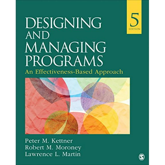 Pre-Owned Designing and Managing Programs: An Effectiveness-Based Approach (Paperback) 1483388301 9781483388304