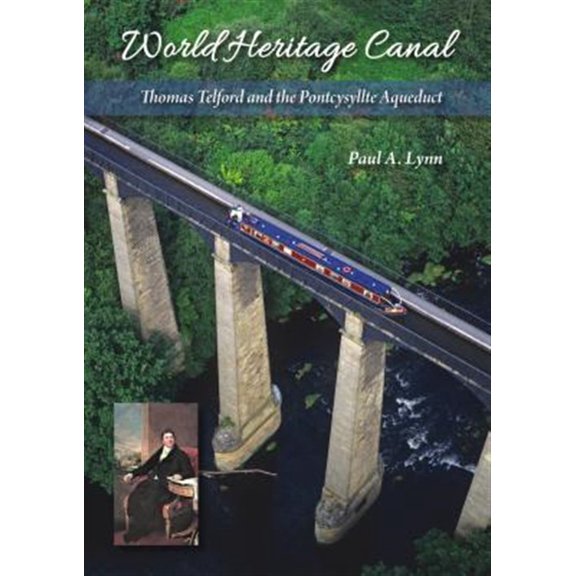 Pre-Owned World Heritage Canal : Thomas Telford and the Pontcysyllte Aqueduct (Paperback)