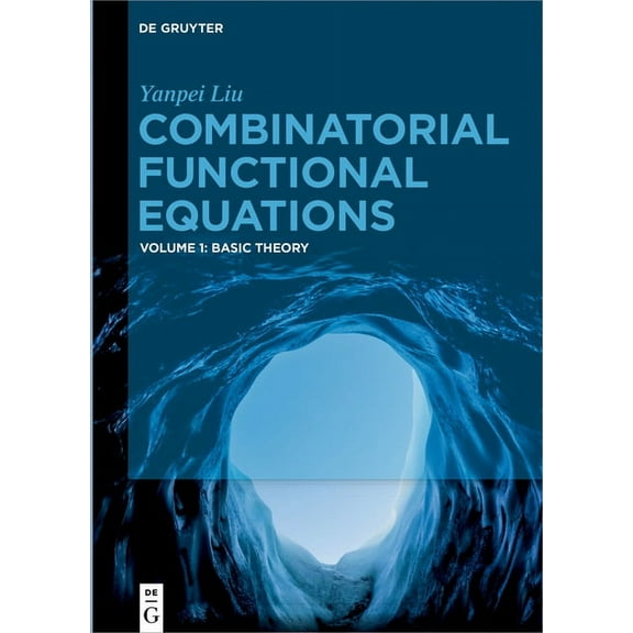 Combinatorial Functional Equations: Basic Theory, (Hardcover)