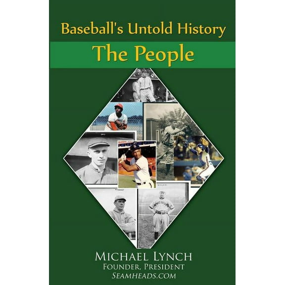 Baseball's Untold History: Volume 1 - The People, (Paperback)