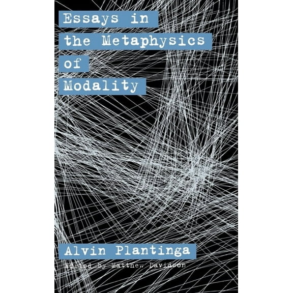 Essays in the Metaphysics of Modality, (Hardcover)