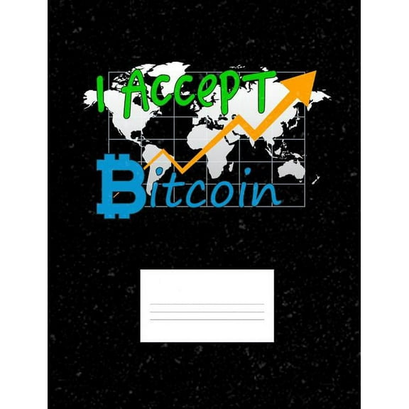 I Accept Bitcoin: Funny Quotes and Pun Themed College Ruled Composition Notebook (Paperback)