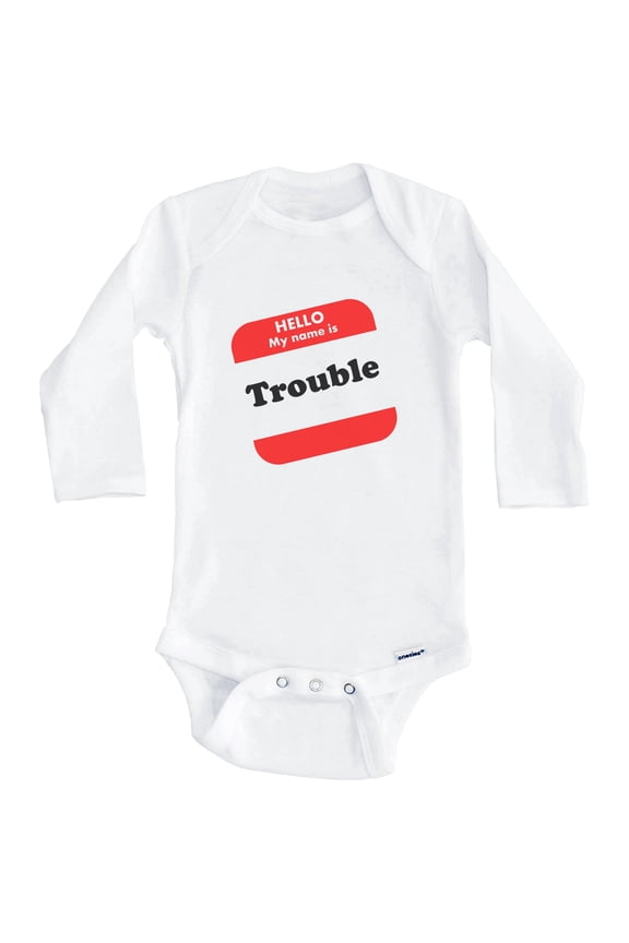 Hello My Name Is Trouble Name Tag Funny One Piece Baby Bodysuit (Long Sleeve), 0-3 Months White
