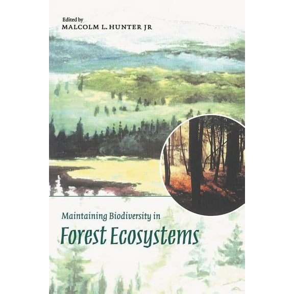 Maintaining Biodiversity in Forest Ecosystems, (Paperback)