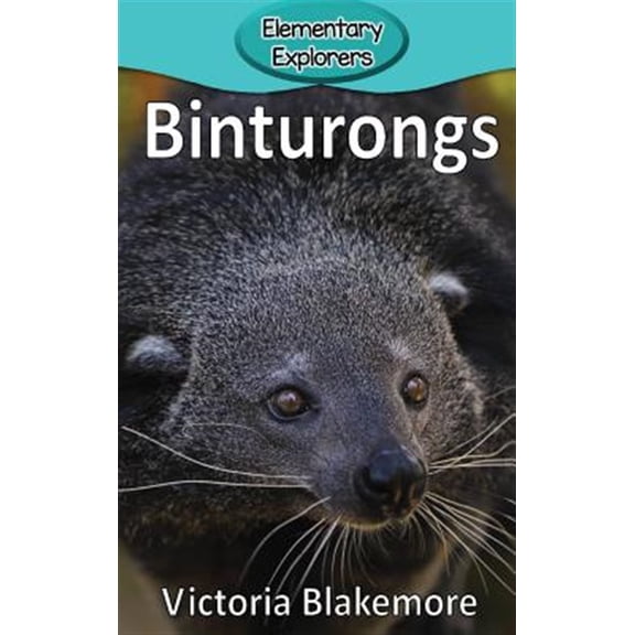 Pre-Owned Elementary Explorers: Binturongs (Hardcover)